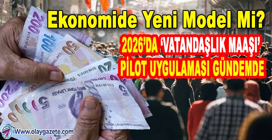 “2023’TE VAAT EDİLMİŞTİ: ‘VATANDAŞLIK MAAŞI’ İÇİN 2026 PLANI GÜNDEMDE”