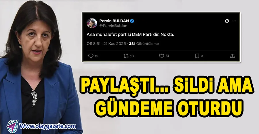 ÖCALAN OYLAMASI SONRASI BULDAN’DAN DİKKAT ÇEKEN MESAJ: ‘ANA MUHALEFET DEM