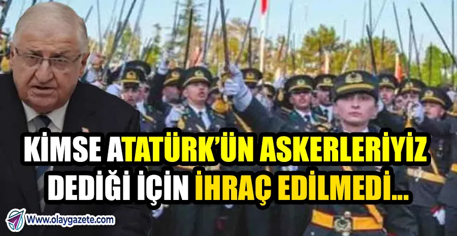  “ATATÜRK’ÜN ASKERLERİYİZ SLOGANI YİNE KRİZ YARATTI: BAKAN GÜLER’İN SAVUNMASI TEPKİ ÇEKTİ”