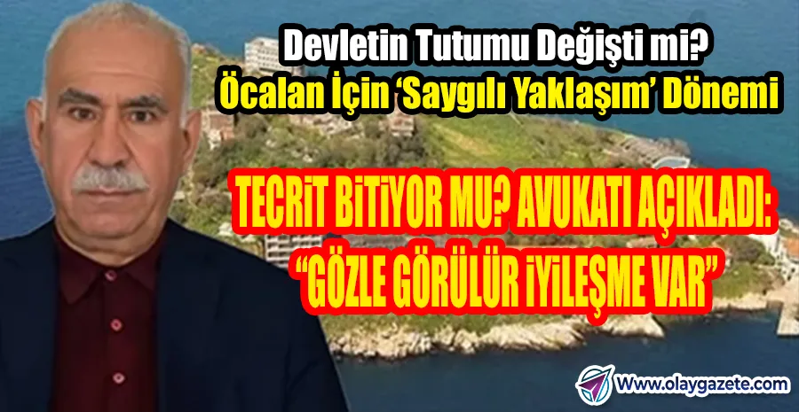 AVUKATI AÇIKLADI: ÖCALAN’IN KOŞULLARI YENİDEN DÜZENLENDİ!