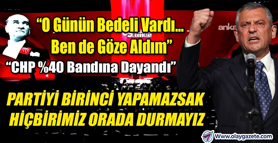 ÖZEL’DEN İKTİDAR UYARISI: “YENİ SALDIRILAR MUTLAKA GELECEK, DAHA FAZLASINI GÖZE ALDIM”