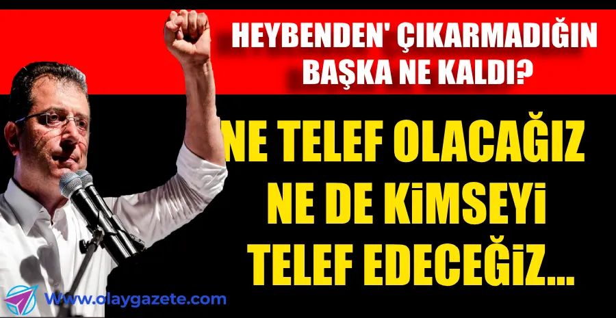 İMAMOĞLU’NDAN ERDOĞAN’IN ‘TELEF’ SÖZLERİNE YANIT
