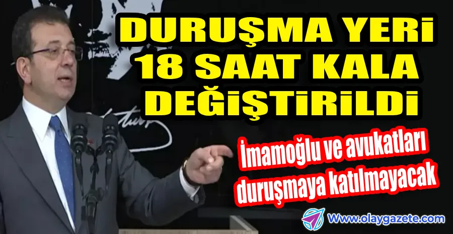 YARIN DURUŞMAYA ÇIKMASI BEKLENEN İMAMOĞLU’NDAN ÖNEMLİ KARAR