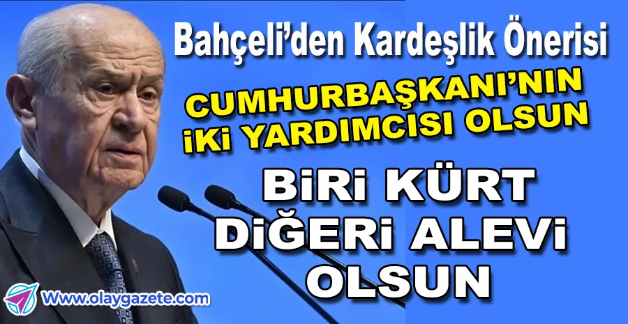 BAHÇELİ’DEN SÜRPRİZ ÇIKIŞ: İKİ YARDIMCI ÖNERİSİ