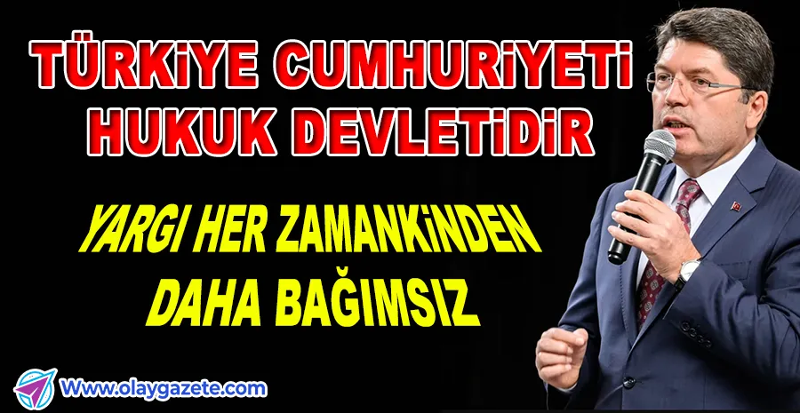   BAKAN TUNÇ:25 BİN HAKİM VE SAVCIYA TÖHMET ALTINDA BIRAKMAK HUKUKA AYKIRIDIR”