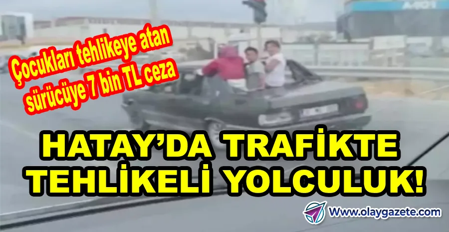 HATAY’DA ARKA CAMI OLMAYAN ARAÇTAN DIŞARI SARKAN ÇOCUKLAR KAMERADA