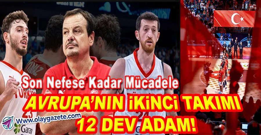 A MİLLİ ERKEK BASKETBOL TAKIMI AVRUPA İKİNCİSİ OLDU