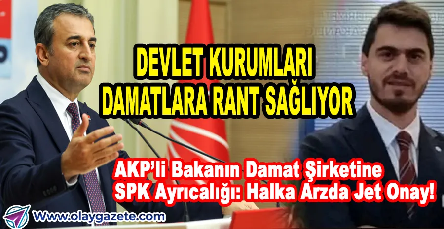HAZİNE BAKAN YARDIMCISI ÇELİK’İN DAMADI SPK’DAN 6 AYDA HALKA ARZ ONAYI ALDI