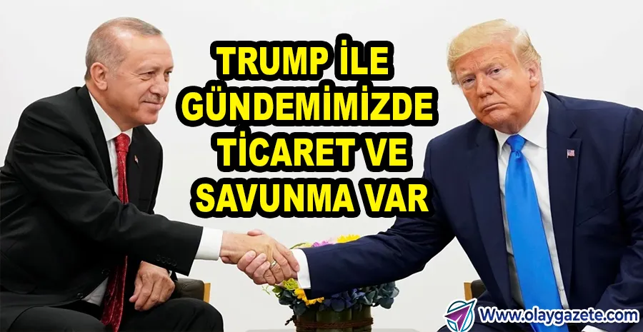 TRUMP – ERDOĞAN ZİRVESİ 25 EYLÜL’DE BEYAZ SARAY’DA