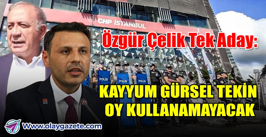 CHP İSTANBUL’DA KRİTİK GÜN: OLAĞANÜSTÜ KONGRE BAŞLADI!