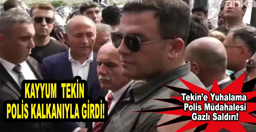 KAYYUM GÜRSEL TEKİN POLİS KALKANI İLE İL BİNASINA GİRDİ