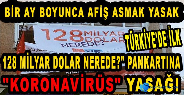 "128 MİLYAR DOLAR NEREDE?" PANKARTINA BU KEZ KARAMAN