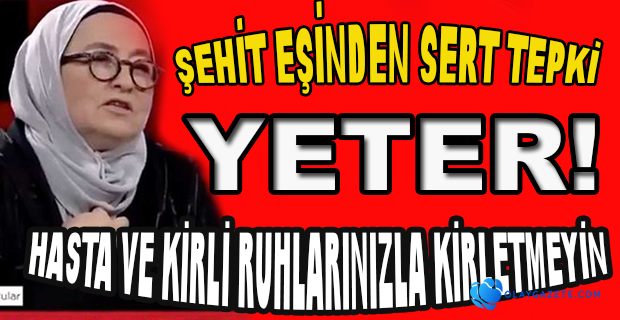 15 TEMMUZ ŞEHİDİNİN EŞİNDEN NOYAN’A SERT TEPKİ