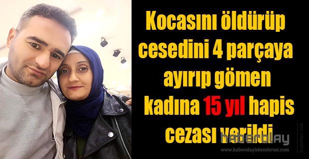 15 yıl hapis cezası verildi