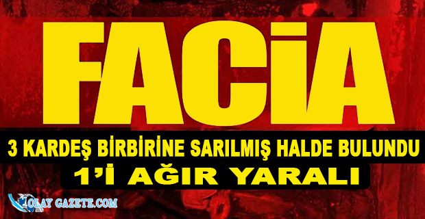 1 VE 3 YAŞINDAKİ 2 KARDEŞ YANARAK HAYATINI KAYBETTİ