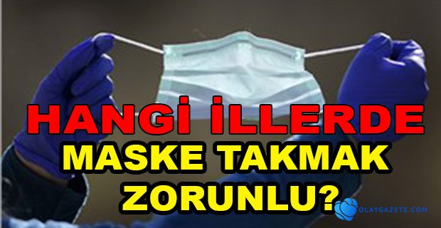 39 İLDE MASKESİZ SOKAĞA ÇIKMA YASAĞI