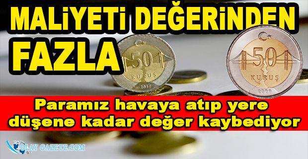 50 KURUŞUN MALİYETİ DEĞERİNİ KAT KAT AŞTI