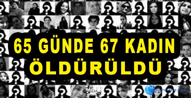 65 GÜNDE 67 KADIN...