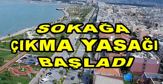 81 İLDE SOKAĞA ÇIKMA YASAĞI BAŞLADI