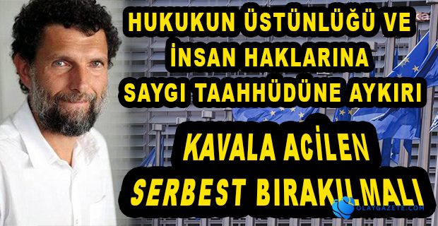 AB: "OSMAN KAVALA ACİLEN SERBEST BIRAKILMALI"