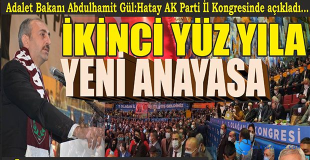 ADALET BAKANI ABDULHAMİT GÜL  HATAY AK PARTİ İL KONGRESİNDE