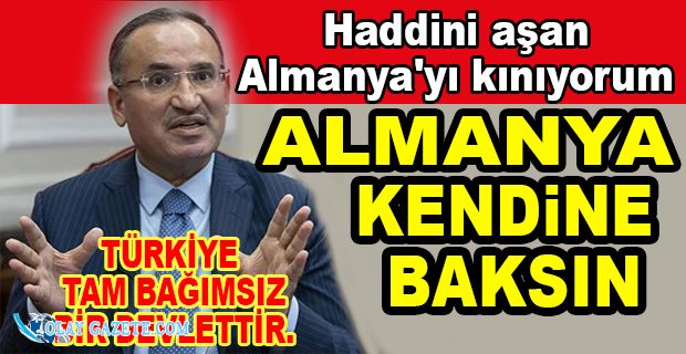 ADALET BAKANI BOZDAĞ’DAN ALMANYA’YA SERT TEPKİ