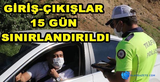 ADANA’YA GİRİŞ-ÇIKIŞLAR 15 GÜN SINIRLANDIRILDI