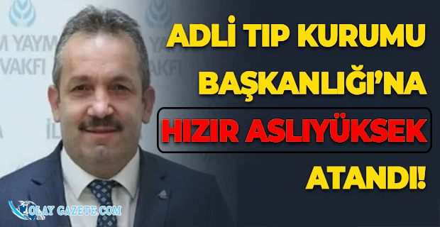 ADLİ TIP KURUMU BAŞKANI GÖREVDEN ALINDI