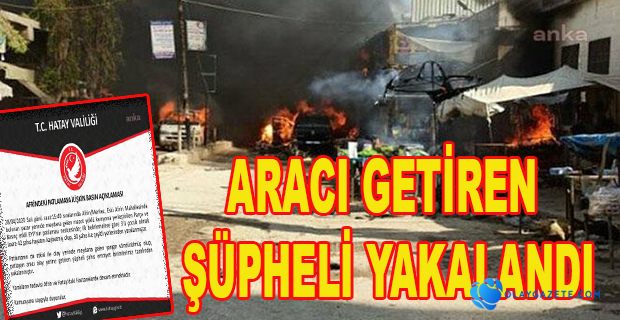 AFRİN’DE EYP İLE PATLATILAN ARACI GETİREN ŞÜPHELİ YAKALANDI