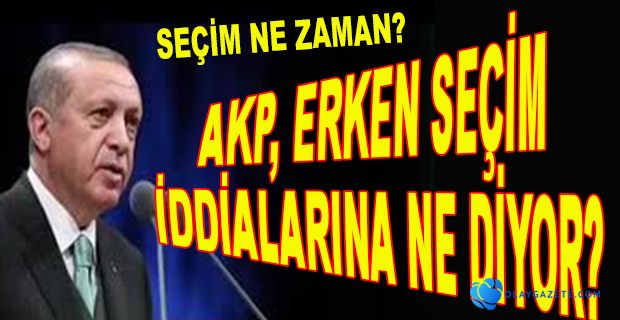 AK PARTİ KULİSLERİ SEÇİM TARİHİ İÇİN NE DİYOR?