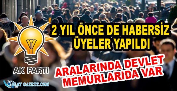 AKP ÜYE SAYISINI ARTTIRMAK İÇİN HER YOLU DENİYOR 