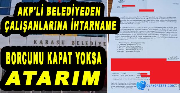 AKP’Lİ BELEDİYEDEN İŞÇİLERE TEHDİT