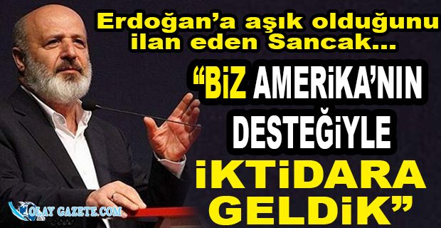 AKP’Lİ İŞ İNSANI SANCAK’TAN İTİRAF GİBİ AÇIKLAMA