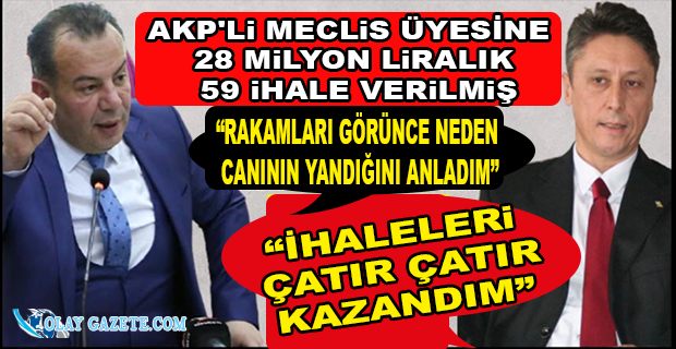AKP’Lİ MECLİS ÜYESİNE 28 MİLYON LİRALIK 59 İHALE VERİLMİŞ