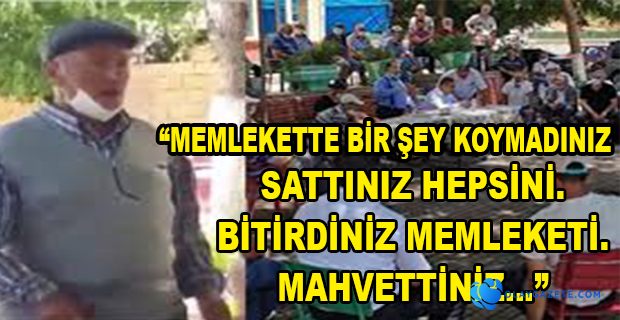 AKP’Lİ MİLLETVEKİLİNE KÖYLÜSÜNDEN SERT TEPKİ