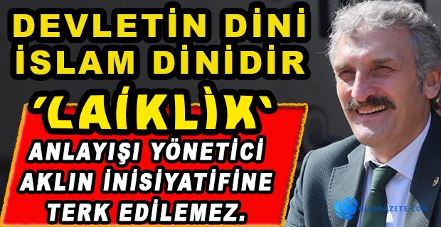 AKP’NİN YELİZ’İ LAİKLİĞİ HEDEF ALDI