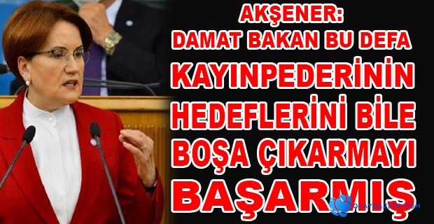 AKŞENER: GELMİŞ GEÇMİŞ EN KÖTÜ EKONOMİ YÖNETİMİ