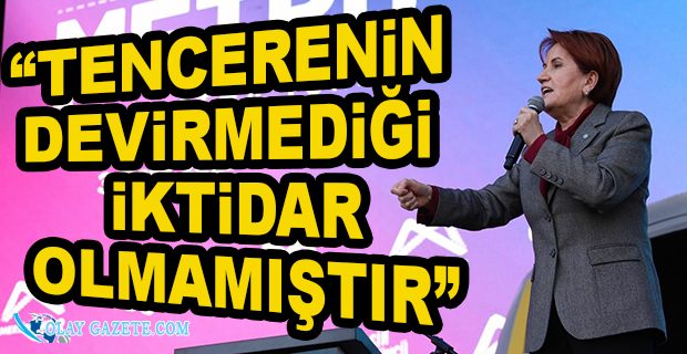 AKŞENER: “MİLLETLE TERS DÜŞE DÜŞE AYAKTA KALAN BİR SİYASET OLMAMIŞTIR