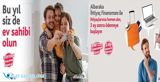 ALBARAKA TÜRK’TEN, AVANTAJLI ORANLAR İLE ARAÇ, KONUT VE İHTİYAÇ FİNANSMANI