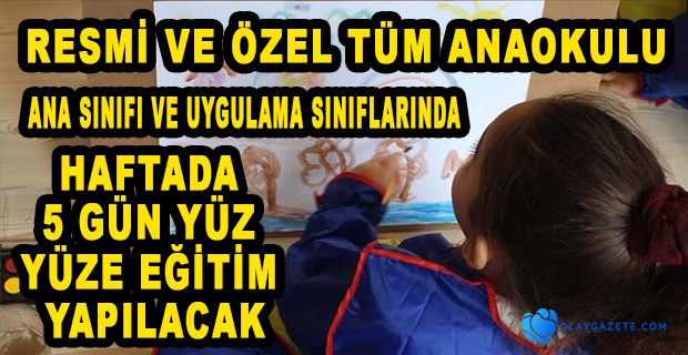 ANAOKULU VE KREŞLER İÇİN YÜZ YÜZE EĞİTİM KARARI