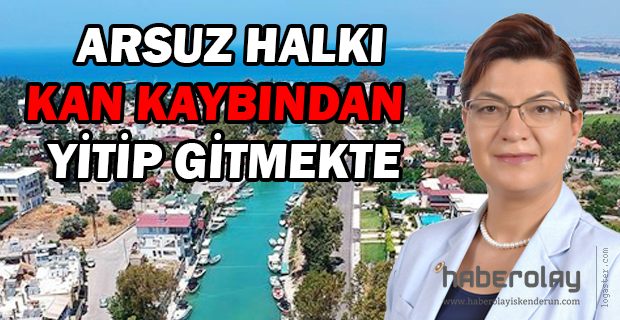 ARSUZ’A HASTANE İSTİYORUZ!