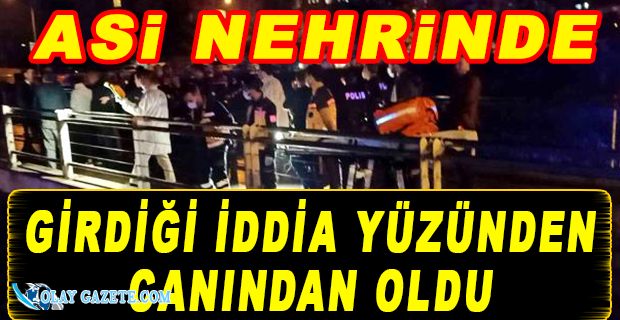 ASİ NEHRİ’NE ATLAYAN 3 GENÇTEN BİRİ BOĞULDU