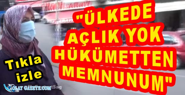 ASKIDAN EKMEK ALAN YURTTAŞ: ÜLKEDE AÇLIK YOK, ÇALIŞANA İŞ VAR