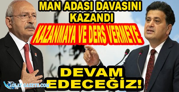 AVUKATI DUYURDU: KILIÇDAROĞLU MAN ADASI DAVASINI KAZANDI