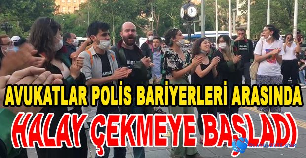 AVUKATLAR ANKARA ADLİYESİ ÖNÜNDE HALAY ÇEKMEYE BAŞLADI