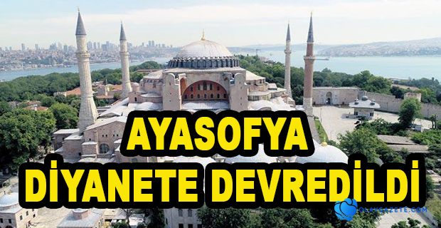 AYASOFYA KARARI RESMİ GAZETE’DE