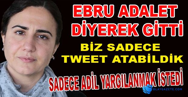 AYLARDIR SÜREN ADİL YARGILANMA ÇIĞLIĞINI DUYMADILAR