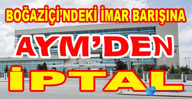 AYM’DEN İPTAL KARARI