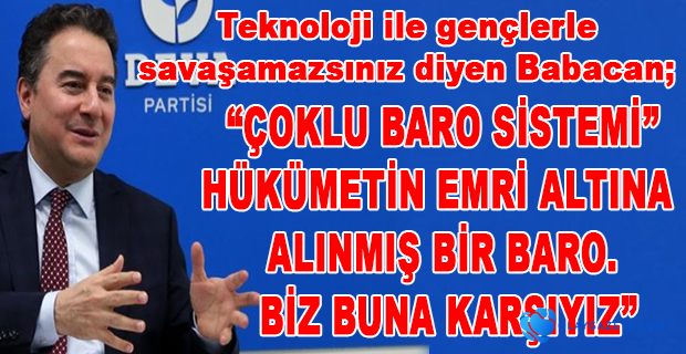 BABACAN ‘EMİR ALTINDA BARO İSTENİYOR’