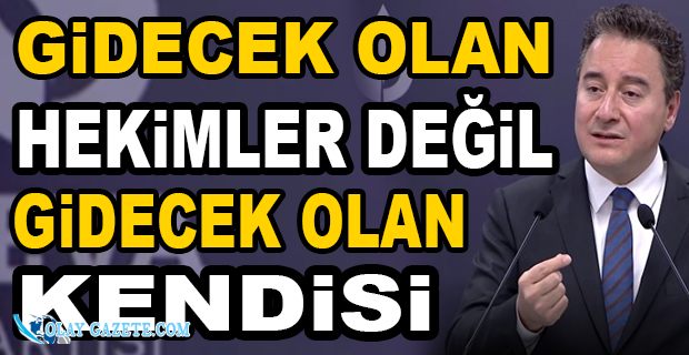 BABACAN: LKE RESMEN HEKİMLER GÖÇÜ VERİYOR ŞU ANDA